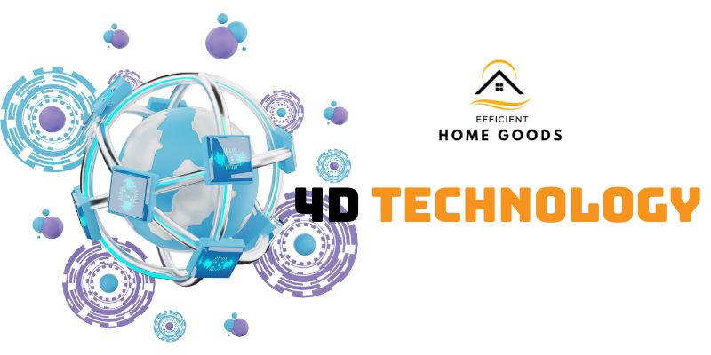 4D technology