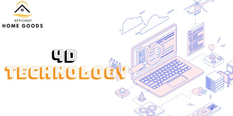 4D technology