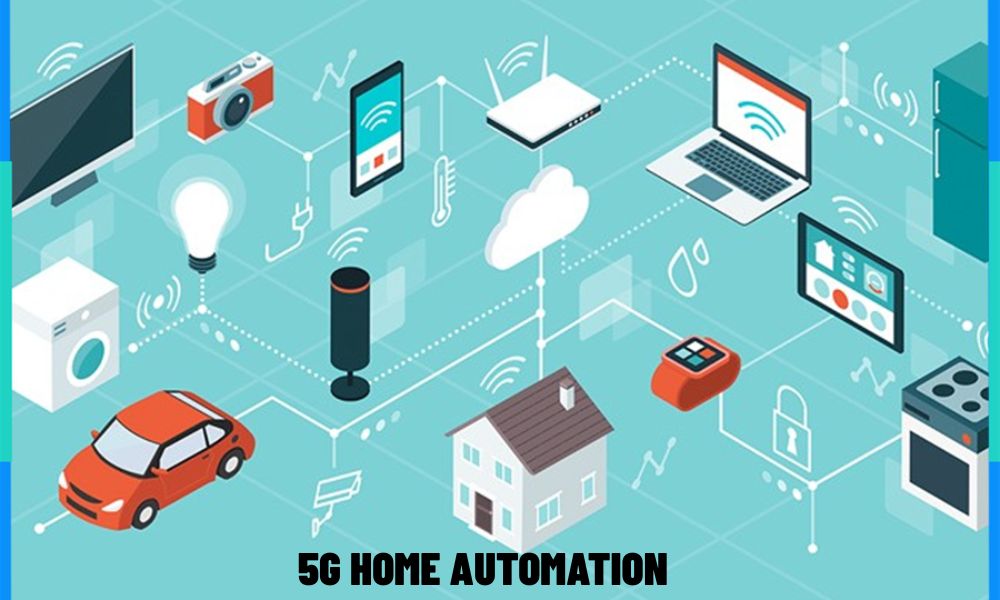 5G Home Automation